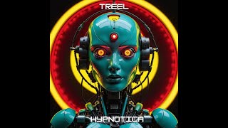 Treel  Hypnotica  electronic 2024 [upl. by Cybill]