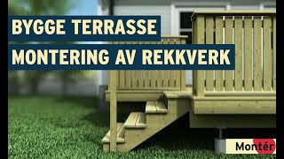 Hvordan bygge terrasse  Del 4 Montering av rekkverk [upl. by Gnilrits]