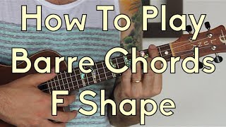 How to play F shape Barre Chord  Easy Ukulele Lesson [upl. by Anadroj466]