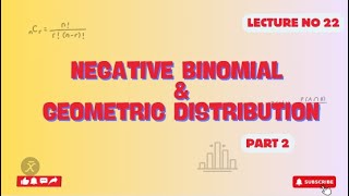 Negative binomial amp geometric distribution  part 2  lecture 22  Walpole and Mayer t9h Edition [upl. by Ebberta]