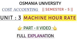 MACHINE HOUR RATE  UNIT  3  OVERHEADS  PART  2  EXPLAINATION VIDEO  shivanipallela [upl. by Rigdon]