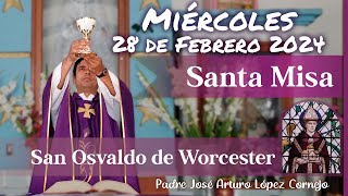 ✅ MISA DE HOY miércoles 28 de Febrero 2024  Padre Arturo Cornejo [upl. by Darline]