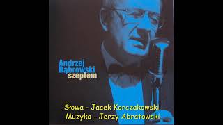 Andrzej Dąbrowski  Szeptem [upl. by Rudie]