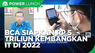 BCA Siapkan Rp 5 Triliun Untuk Pengembangan IT di 2022 [upl. by Ecnarwal]