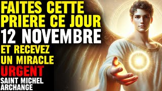 RECEVEZ LE MIRACLE QUE VOUS ATTENDEZ 🙏 PRIÈRE PUISSANTE À SAINT MICHEL ARCHANGE ET JESUS CHRIST [upl. by Quill]