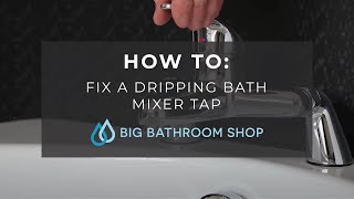 How To Fix A Dripping Bath Mixer Tap  Big Bathroom Shop [upl. by Mcknight]