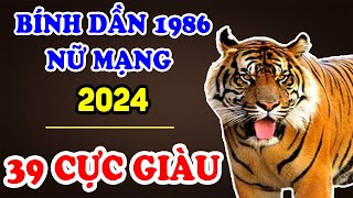 Tử Vi Tuổi Bính Dần 1986 Nữ Mạng Năm 2024 Nghe Được Ý Trời TRÚNG SỐ BẤT NGỜ Đổi Vận Cực Giàu  TVV [upl. by Longo]