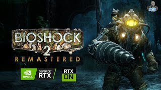 BioShock 2 Remastered  RTX ON  4K Gameplay [upl. by Howard398]