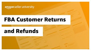 FBA Customer Returns and Refunds [upl. by Devondra433]