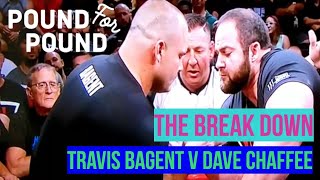 The Break Down  Travis Bagent V Dave Chaffee [upl. by Lladnarc]