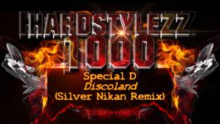 Special D  Discoland Silver Nikan Remix [upl. by Seraphim313]