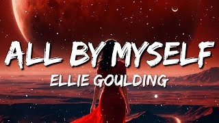 Alok Sigala Ellie Goulding  All By Myself Lyrics [upl. by Gurias909]