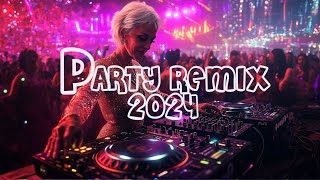 DJ MIX 2024  Mashups amp Remixes of Popular Songs 2024  DJ Remix Club Music Songs Mix by PARTY REMIX [upl. by Caiaphas]