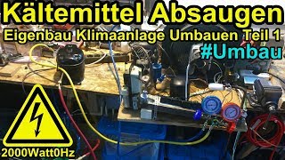 Klimaanlage umbauen Teil 1 Kältemittel Absaugen [upl. by Torp684]