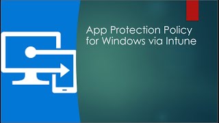 Explained App Protection Policy for Windows via Intune intune intunetraining intuneguide [upl. by Hoshi]