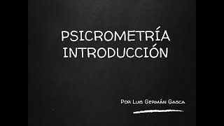 Psicrometría introducción Calculo de humedades en el aire [upl. by Ardnassak]