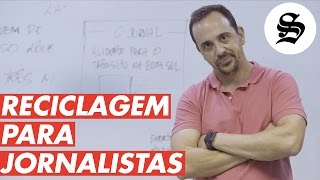 Sensacionalista  RECICLAGEM PARA JORNALISTAS [upl. by Llireva]