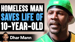 HOMELESS MAN SAVES LIFE OF 10 Year Old What Happens Next Is Shocking  Dhar Mann [upl. by Spence]