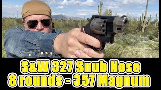 SampW 327 Snub Nose Revolver  8 Shot 357 Magnum  Why [upl. by Neelrahc273]