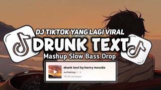 DJ DRUNK TEXT VIRAL TIKTOK TERBARU 2024 [upl. by Blas]