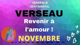 VERSEAU NOVEMBRE⭐️GENERAL❤️SENTIMENTAL quotRevenir à lamour quotverseaunovembre [upl. by Cathey758]