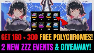 GET 160  300 FREE Polychromes In 2 NEW ZZZ Events  FREE Battle Pass Giveaway Draws [upl. by Arihsak]