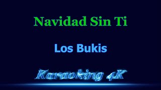 Los Bukis Navidad Sin Ti Karaoke 4K [upl. by Laekcim]