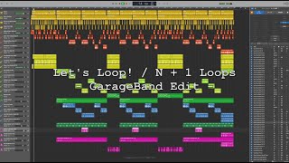 Lets Loop  N  1 Loops  GarageBand Edit [upl. by Alorac]