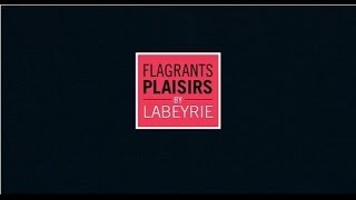 FLAGRANTS PLAISIRS by Labeyrie [upl. by Charleen739]