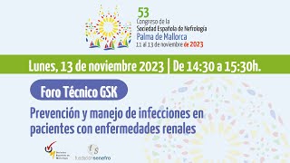 Foro Técnico GSK  Prevención y manejo de infecciones en pacientes con enfermedades renales [upl. by Heilman]