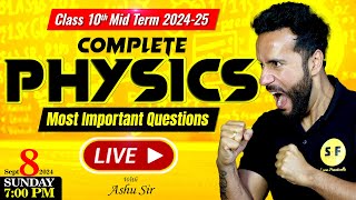 Complete Physics Mid Term Revision Class 10 Science 202425 Live करेंगे सभी Questions with Ashu Sir [upl. by Strepphon116]