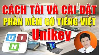 Unikey miễn phí Cách tải và cài UniKey phần mềm gõ Tiếng Việt trên Máy Tính amp Laptop mới nhất 2022 [upl. by Sorodoeht540]