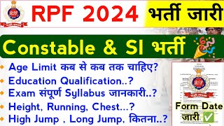 RPF Vacancy 2024  RPF Constable Bharti 2024  RPF Age Limit Exam Syllabus Height Form Date [upl. by Tilford]