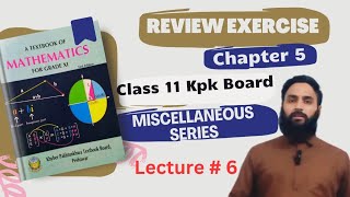 Review Exercise FSC Part 1 class 11 Math KPK Board  Ch 5  Complete  FSC amp ICS  Lecture 6 [upl. by Onailime633]