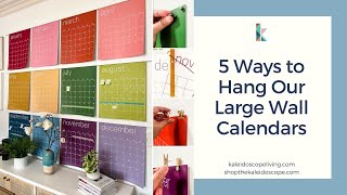 5 Options for Hanging Kaleidoscope Livings Large Wall Calendars [upl. by Siravart]