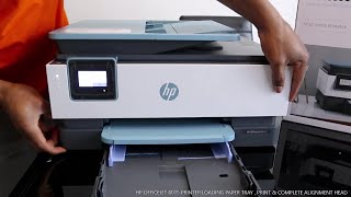 HP OFFICEJET 8015 PRINTER LOADING PAPER TRAY  PRINT amp COMPLETE ALIGNMENT HEAD [upl. by Alemaj]