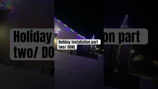 Holiday Light Installation part two done [upl. by Eelrahc]