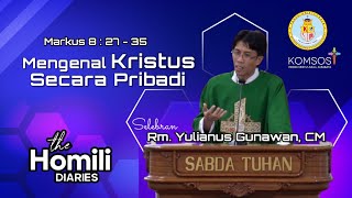 HOMILI Rm Yulianus Gunawan CM quotMENGENAL KRISTUS SECARA PRIBADIquot Misa Minggu Biasa XXIV 2024 [upl. by Wind]