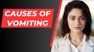 Causes of Vomiting [upl. by Eleanore633]