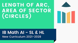 Length of an Arc Area of a Sector Circles IB Math AI SLHL [upl. by Stoops]