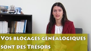 Vos blocages généalogiques sont des trésors  Généalogie [upl. by Anerda]