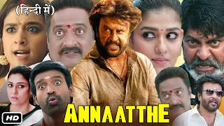 Annaatthe Full HD Movie In Hindi Dubbed I Rajinikanth I Nayanthara I Keerthy S Jagapathi B Facts [upl. by Asaeret]