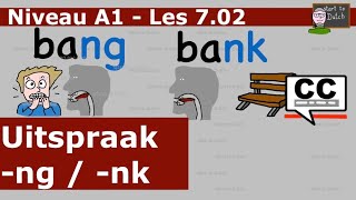 NT2 A1 Les 702 Uitspraak ng  nk  Nederlands leren  Learn Dutch pronunciation Breakthrough 11 [upl. by Siletotsira798]