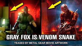 GRAY FOX is Venom Snake TEASED by Metal Gear MOVIE Concept Art [upl. by Calbert]