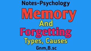 Notes Memory And Forgetting Types and Causes PsychologyGnmBsc [upl. by Germaine998]