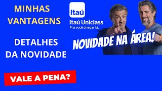 MINHAS VANTAGENS ITAU UNICLASS  VALE A PENA [upl. by Orecul248]