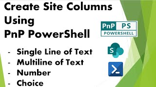 PnP PowerShell  Part 1  Create SharePoint Site Columns [upl. by Weylin257]