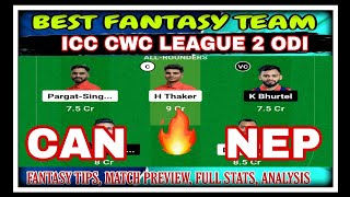 CAN vs NEP Match Dream11 Team  Match Preview Prediction  CAN vs NEP ICC CWC League 2 ODI Preview🔥 [upl. by Sulihpoeht13]