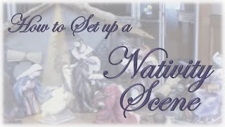 How to Set Up a Nativity Scene [upl. by Anelim581]