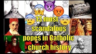 13 most scandalous popes in Catholic church history ⛪✝️ 🇻🇦 [upl. by Llerrac693]